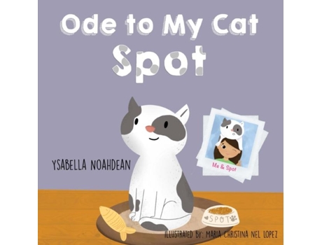 Livro Ode To My Cat Spot De Ysabella Noahdean Monderin (inglês)