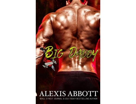Livro Big Daddy A Bad Boy Biker Romance De Alexis Abbott (inglês)