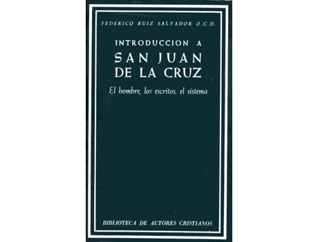 Livro Introducción A San Juan De La Cruz.El Hombre, Los Escritos, El Sistema