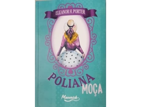 Livro Poliana Moça De Eleanor H Porter (português Do Brasil)