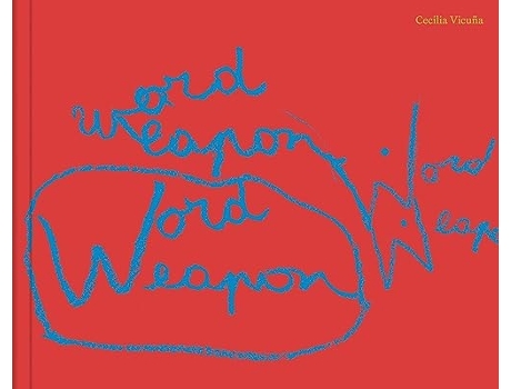 Livro Cecilia Vicuna Word Weapons De Artist Cecilia Vicun~a (inglês - Capa Dura)
