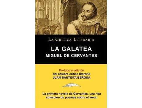Livro La Galatea de Cervantes, Coleccion La Critica Literaria Por El Celebre Critico Literario Juan Bautista Bergua, Ediciones Ibericas de Miguel De Cervantes (Espanhol)