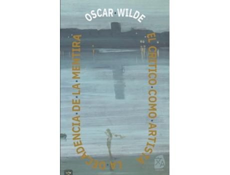 Livro The Critic As Artist - The Decay Of Lying de Oscar Wilde (Português)