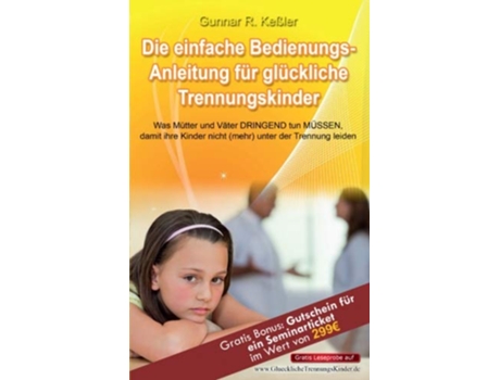 Livro Die einfache Bedienungsanleitung für glückliche Trennungskinder German Edition de Gunnar R Keßler (Alemão)