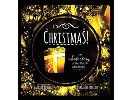 Livro CHRISTMAS the Whole Story of the God who Loves de Natasha Metzler (Inglês - Capa Dura)