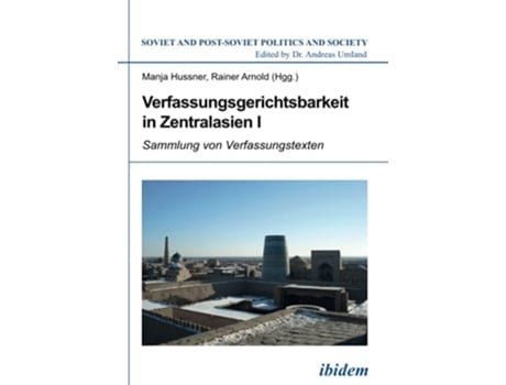 Livro Verfassungsgerichtsbarkeit In Zentralasien I. Sammlung Von Verfassungstexten De Manja Hussner E Rainer Arnold (alemão)