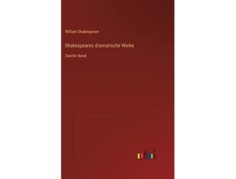 Livro Shakespeares dramatische Werke Zweiter Band German Edition de William Shakespeare (Alemão - Capa Dura)