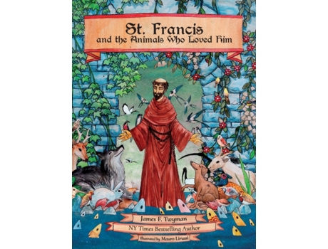 Livro St. Francis and the Animals Who Loved Him James F Twyman (Inglês)