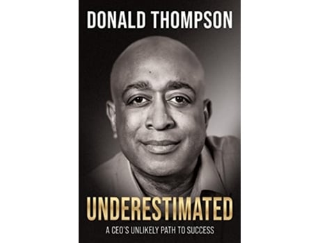 Livro Underestimated de Donald Thompson (Inglês)