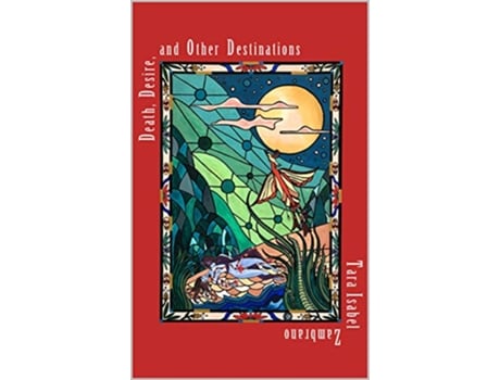 Livro Death Desire and Other Destinations de Tara Isabel Zambrano (Inglês)