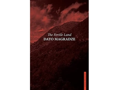 Livro The Fertile Land De Dato Magradze (inglês)
