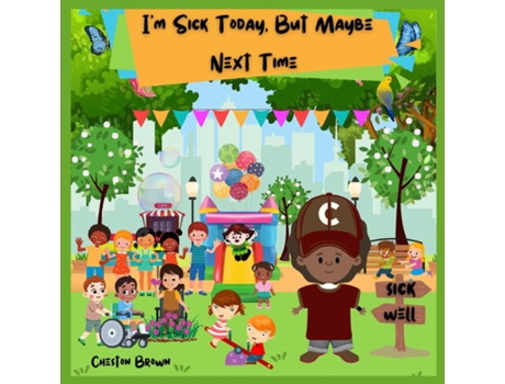 Livro Im Sick Today, But Maybe Next Time de Cheston Brown (Inglês)