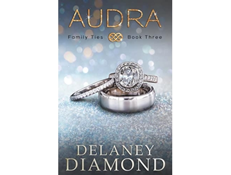 Livro Audra Family Ties de Delaney Diamond (Inglês)