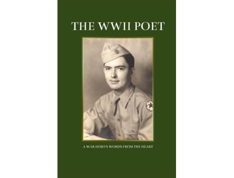Livro THE WWII POET A WAR HEROS WORDS FROM THE HEART de Clint Williams (Inglês)