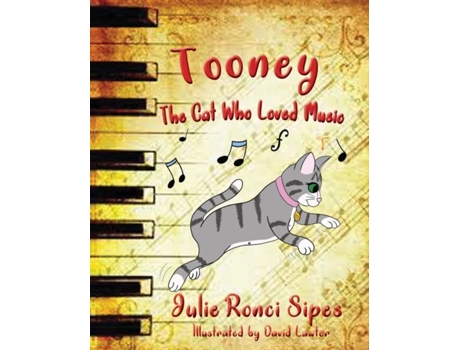 Livro Tooney The Cat Who Loved Music The Cat Who Loved Music De Sipes, Julie Et Al. (inglês)