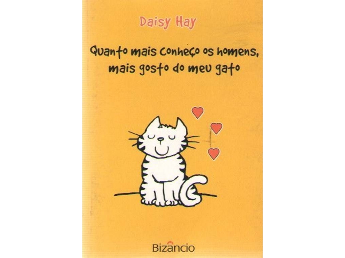 Livro Quanto Mis Conheço Os Homens Mais Gosto Do Meu de Daisy Hay