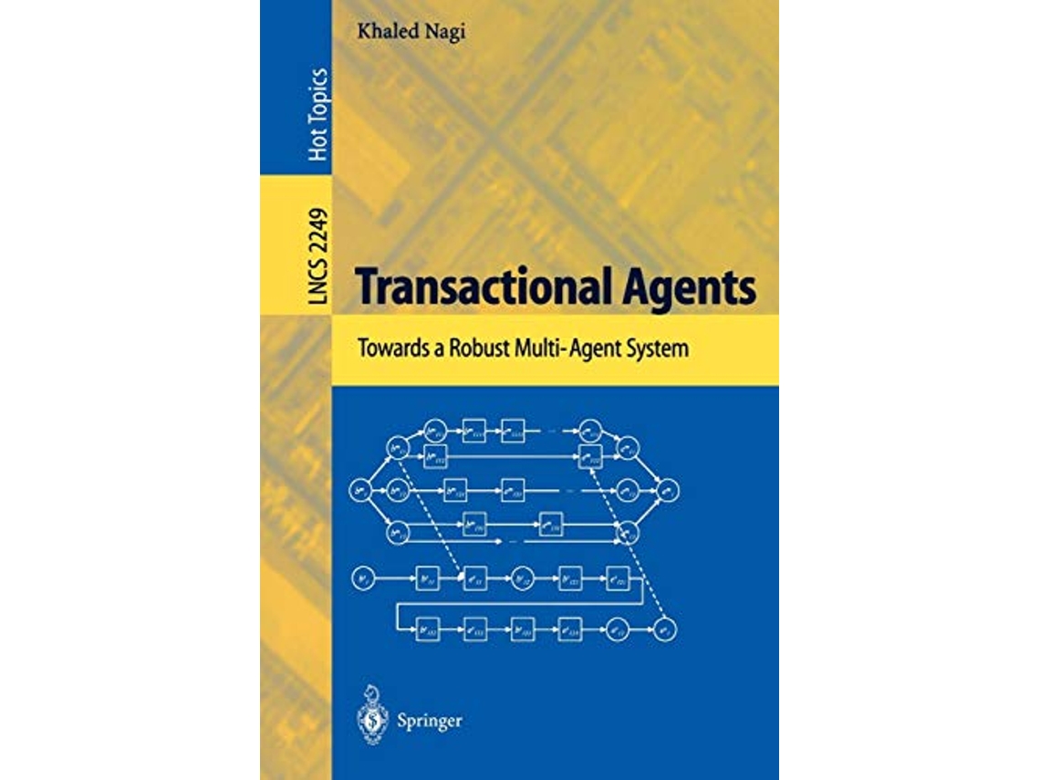Livro Transactional Agents Towards a Robust MultiAgent System Lecture Notes in Computer Science 2249 de Khaled Nagi (Inglês)