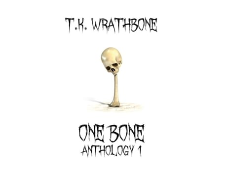 Livro One Bone Anthology 1 De Wrathbone, Tk Et Al. (inglês)