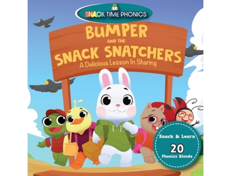 Livro Bumper and the Snack Snatchers A Delicious Lesson in Sharing de Michelle Dorsey e Snack Time Phonics (Inglês)