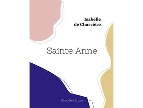 Livro Sainte Anne French Edition de Isabelle de Charrière (Francês)