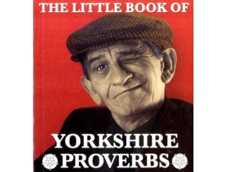 Livro The Little Book of Yorkshire Proverbs de Peter Lindup (Inglês)