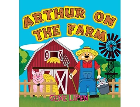 Livro Arthur on the Farm Kids Books for Young Explorers de Gene Lipen (Inglês - Capa Dura)
