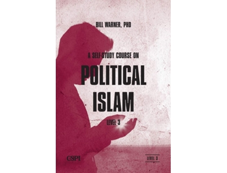Livro A Self-Study Course on Political Islam, Level 3 de Bill Warner (Inglês)