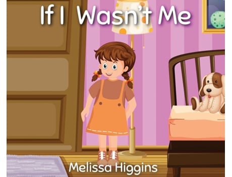 Livro If I Wasnt Me De Melissa Higgins (inglês)