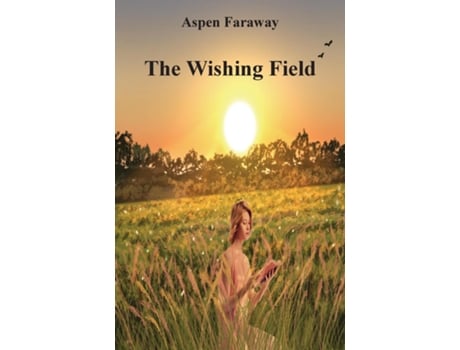 Livro The Wishing Field De Aspen Faraway (inglês)