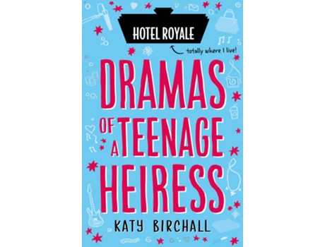 Livro Dramas Of A Teenage Heiress de Katy Birchall