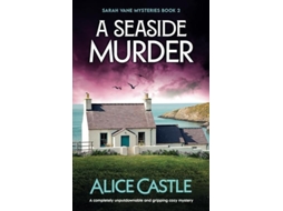 Livro A Seaside Murder A completely unputdownable and gripping cozy mystery de Alice Castle (Inglês)