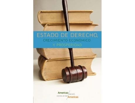 Livro Estado De Derecho, Crecimiento Económico Y Prosperidad De Council Of The Americas (espanhol)