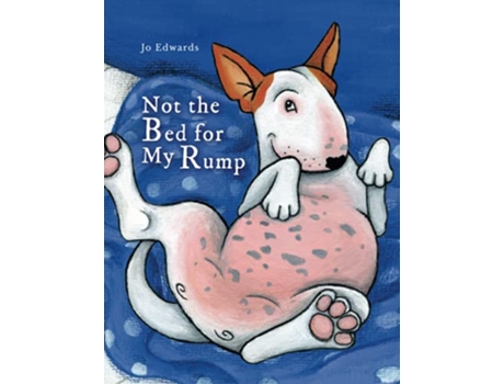 Livro Not the Bed for My Rump de Jo Edwards (Inglês)