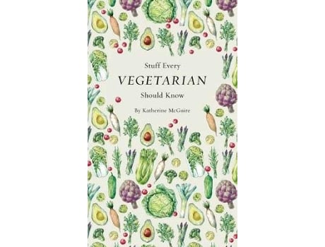 Livro stuff every vegetarian should know de katherine mcguire (inglês)
