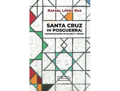 Livro Santa Cruz De Posguerra de Rafael López Ruz (Português)