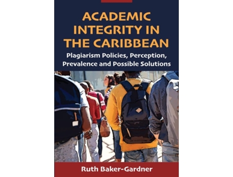 Livro Academic Integrity In The Caribbean De Ruth Baker-gardner (inglês)