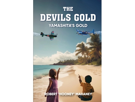 Livro The Devils Gold Yamashitas Gold de Robert Hooney Mahaney (Inglês)