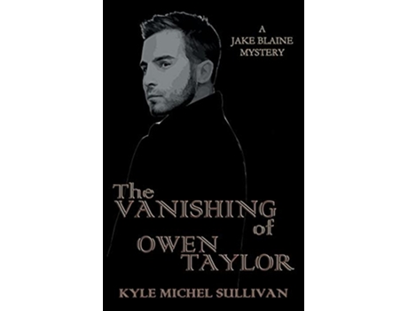 Livro The Vanishing of Owen Taylor de Kyle Michel Michel Sullivan (Inglês)