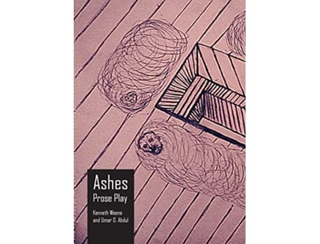 Livro Ashes Prose Play de Kenneth Weene Umar O Abdul (Inglês)