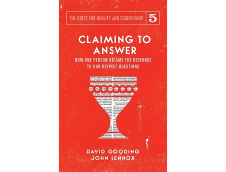 Livro Claiming To Answer How One Person Became The Response To Our Deepest Questions De David W Gooding E John C Lennox (inglês - Capa Dura)