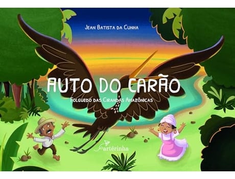 Livro Auto Do Carão Folguedo Das Cirandas Amazônicas de Jean Batista Da Cunha (Português)