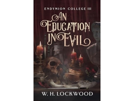 Livro An Education in Evil de WH Lockwood (Inglês)