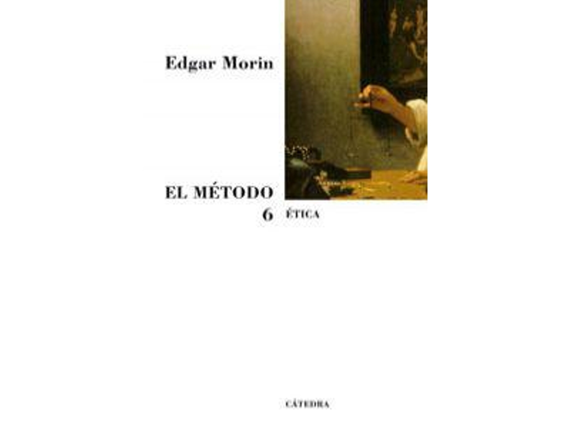 Livro El Método 6 de Edgar Morin (Espanhol)