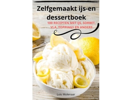 Livro Zelfgemaakt ijsen dessertboek de Lois Molenaar (Inglês)