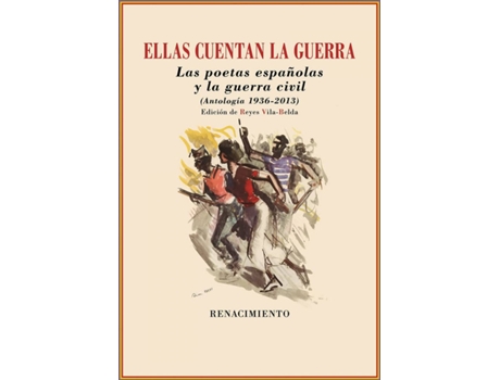 Livro Ellas Cuentan La Guerra. Las Poetas Españolas Y La Guerra Civil de Reyes Vila-Belda (Espanhol)