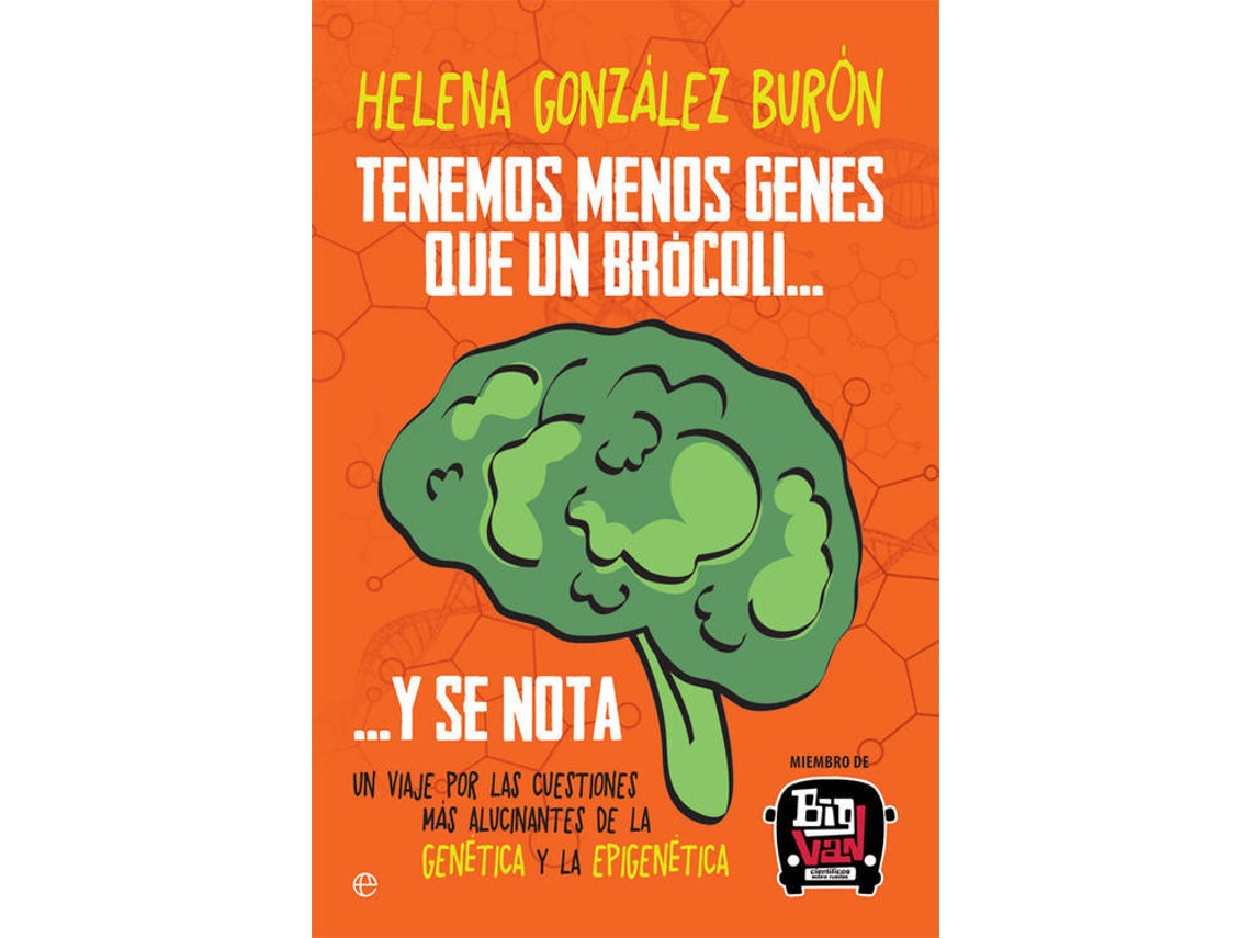 Livro Tenemos Menos Genes Que Un Brócoli? Y Se Nota de Helena González