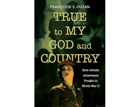 Livro True to My God and Country de Françoise S Ouzan (Inglês - Capa Dura)