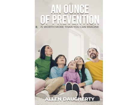 Livro An Ounce Of Prevention De Allen Daugherty (inglês)