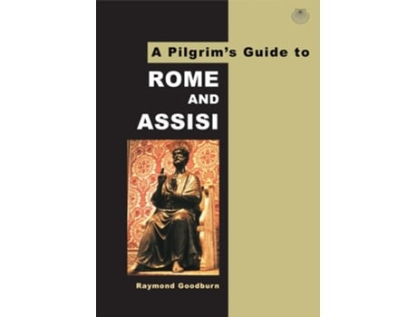 Livro A Pilgrims Guide to Rome and Assisi de Raymond Goodburn (Inglês)