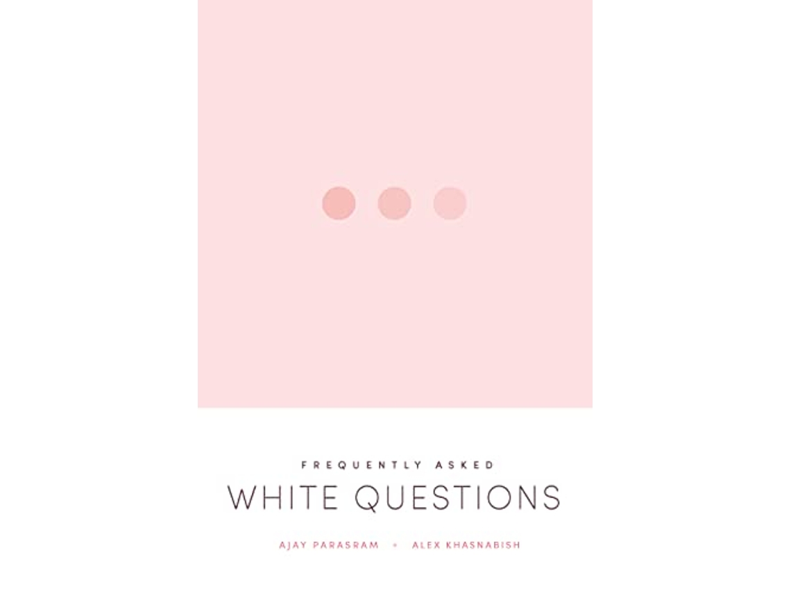 Livro Frequently Asked White Questions de Ajay Parasram e Alex Khasnabish (Inglês)